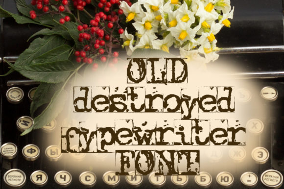 Old Destroyed Typewriter: A Unique Font for Creative Makers